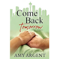 Come Back Tomorrow - Paperback