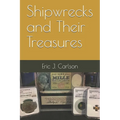 Shipwrecks and Their Treasures - Paperback