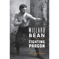 Willard Bean The Fighting Parson: The Rebirth of Mormonism in Palmyra - Paperback