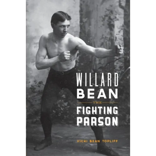 Willard Bean The Fighting Parson: The Rebirth of Mormonism in Palmyra - Paperback