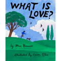 What Is Love? - Hardcover