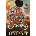Between a Rock and a Cowboy - Paperback