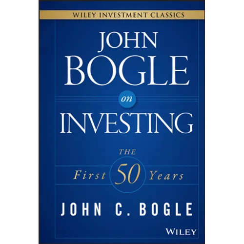 John Bogle on Investing: The First 50 Years - Hardcover