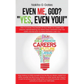 Even Me God? "Yes, Even You!" - Paperback