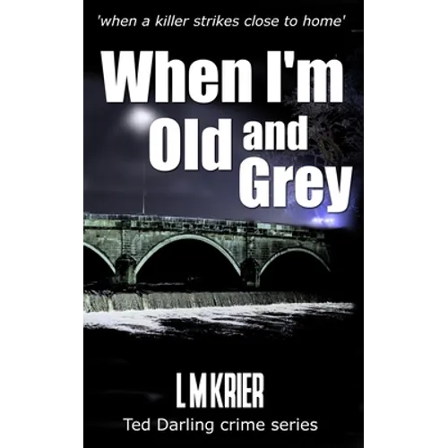 When I'm Old and Grey: when a killer strikes close to home - Paperback