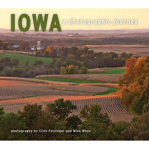 Iowa: A Photographic Journey - Paperback