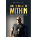 The Gladiator Within - Paperback
