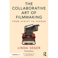The Collaborative Art of Filmmaking: From Script to Screen - Paperback