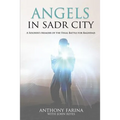 Angels in Sadr City: A Soldier's Memoir of the Final Battle for Baghdad