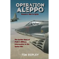 Operation Aleppo: Russia's War in Syria