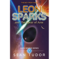 LEON SPARKS and The Spear of Ares - Paperback