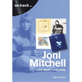 Joni Mitchell: Every Album, Every Song - Paperback