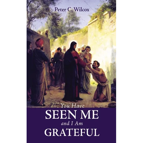 You Have Seen Me and I Am Grateful - Paperback