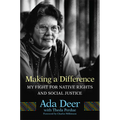 Making a Difference: My Fight for Native Rights and Social Justice Volume 19 - Paperback