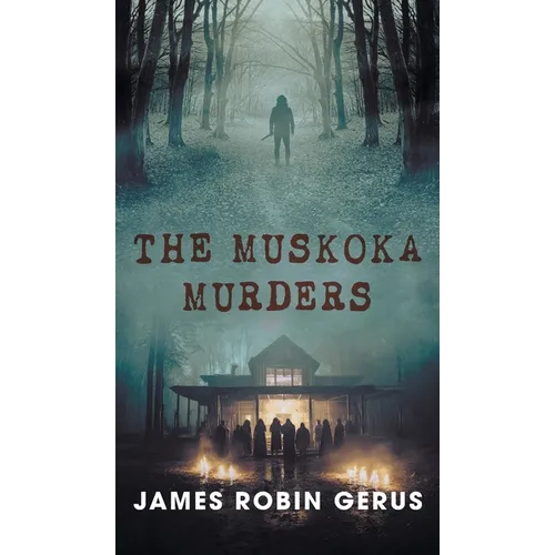 The Muskoka Murders - Hardcover