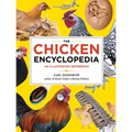 The Chicken Encyclopedia: An Illustrated Reference - Paperback
