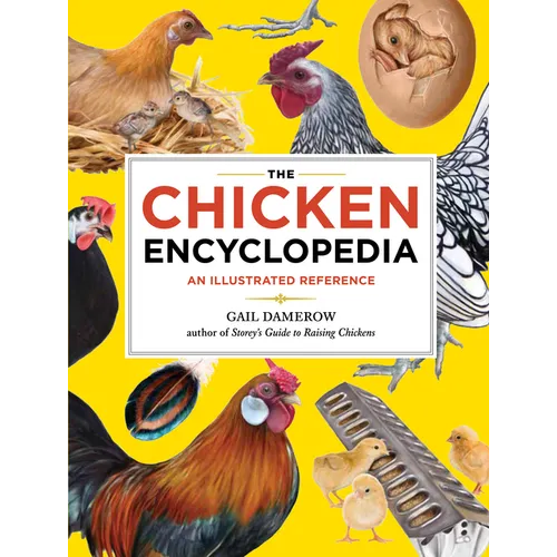 The Chicken Encyclopedia: An Illustrated Reference - Paperback