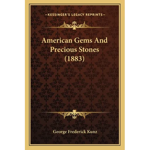 American Gems And Precious Stones (1883)