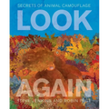Look Again: Secrets of Animal Camouflage - Hardcover