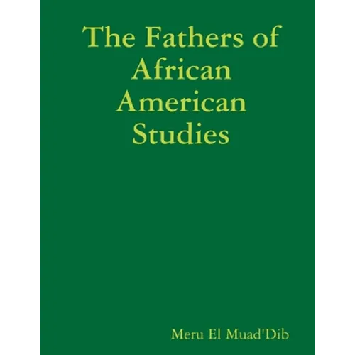 The Fathers of African American Studies - Paperback