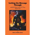 Getting the Message Through: A Branch History of the U.S. Army Signal Corps