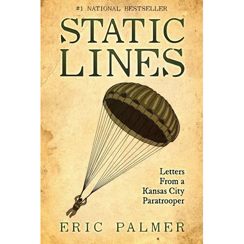 Static Lines: Letters From a Kansas City Paratrooper
