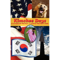 Kimchee Days, Or, Stoned-Cold Warriors