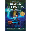 Where the Black Flowers Bloom - Hardcover
