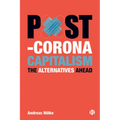 Post-Corona Capitalism: The Alternatives Ahead - Paperback