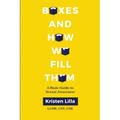 Boxes and How We Fill Them: A Basic Guide to Sexual Awareness - Paperback