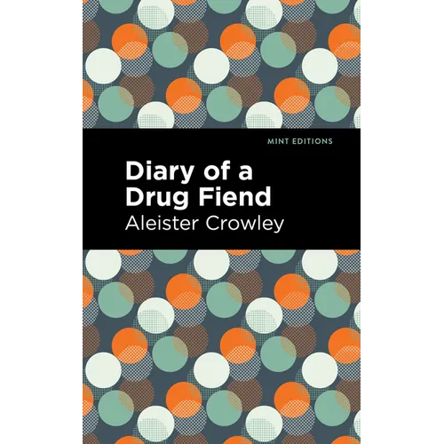 Diary of a Drug Fiend - Hardcover