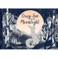 Gray Fox in the Moonlight - Hardcover