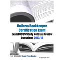 Uniform Bookkeeper Certification Exam ExamFOCUS Study Notes & Review Questions 2017/18 - Paperback