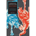 Geopolitical Conflict in the Wolf World: Great Power Competition and the Illiberal Revolt against the Liberal Order