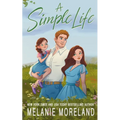 A Simple Life: An opposites attract romance - Paperback