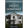 The Ghosts of Glenn Dale - Hardcover