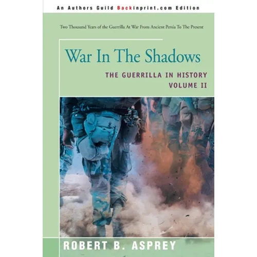 War in the Shadows: The Guerrilla in History Volume 2