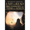 Easy-To-Read Bible Summary for Teens and Adults - Paperback