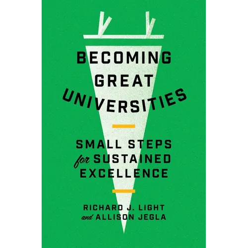 Becoming Great Universities: Small Steps for Sustained Excellence - Paperback