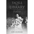 Tackle the Library - Plato: Philosophy for the Curious - Paperback