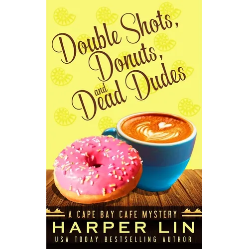 Double Shots, Donuts, and Dead Dudes - Paperback