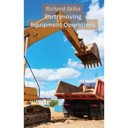 Earthmoving Equipment Operations - Hardcover