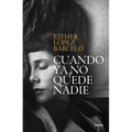 Cuando YA No Quede Nadie / When There Is No One Left - Paperback