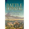 Battle Imperial: the Campaigns in Germany & France for the Defeat of Napoleon 1813-1814