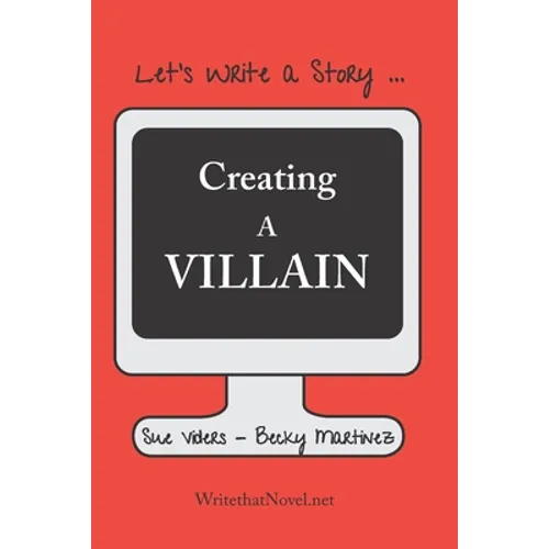 Creating a Villain: Let's Write a Story - Paperback