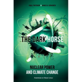 The Dark Horse: Nuclear Power and Climate Change - Paperback