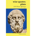 Wise Quotes - Plato (150 Plato Quotes): Ancient Greek Philosopher Quote Collection - Paperback