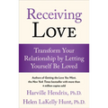 Receiving Love: Transform Your Relationship by Letting Yourself Be Loved - Paperback