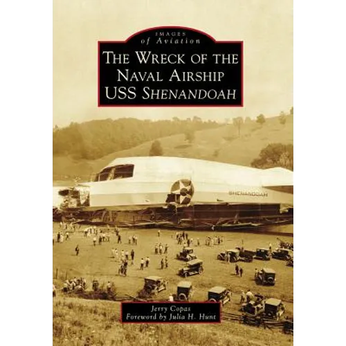 The Wreck of the Naval Airship USS Shenandoah - Paperback