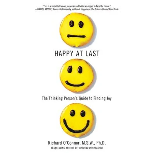 Happy at Last: The Thinking Person's Guide to Finding Joy - Paperback